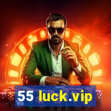 55 luck.vip